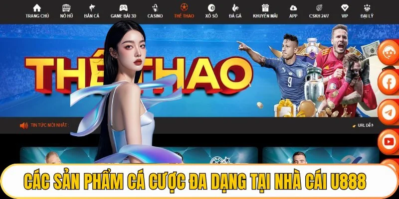 Các sản phẩm cá cược đa dạng tại nhà cái U888