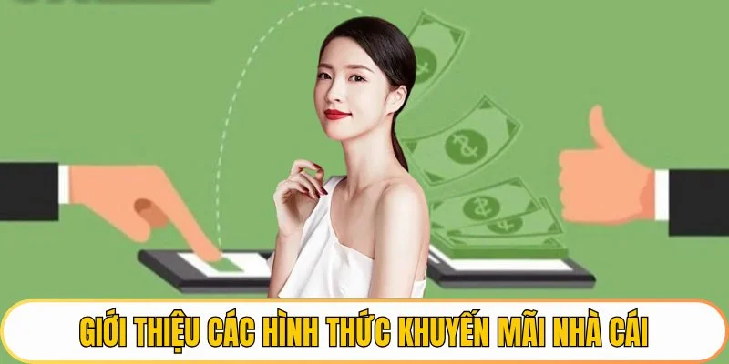 Giới thiệu các hình thức khuyến mãi nhà cái phổ biến