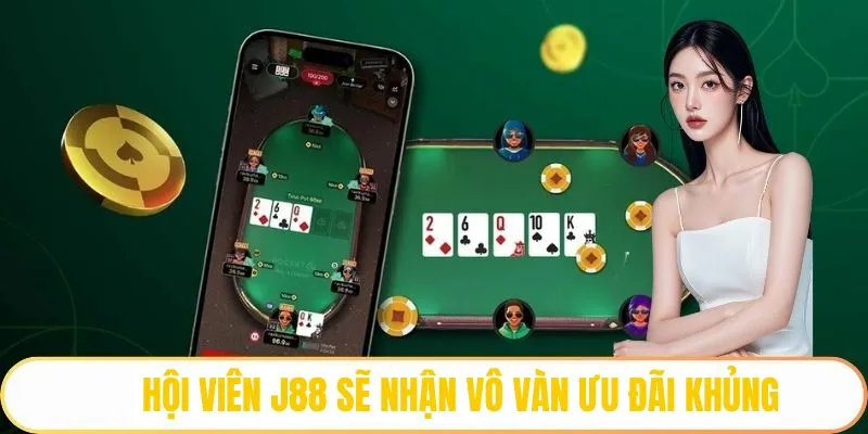 Hội viên J88 sẽ nhận vô vàn ưu đãi khủng