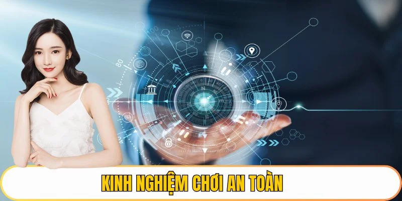 ảnh đại diện kinh nghiệm chơi an toàn