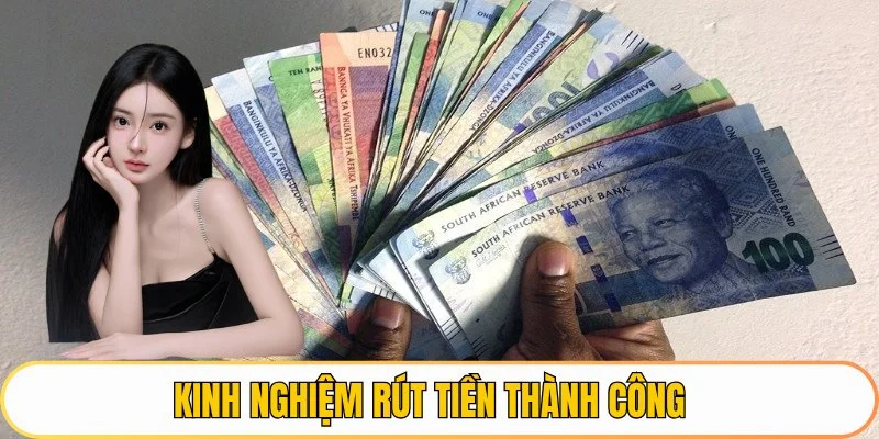 ảnh đại diện kinh nghiệm rút tiền thành công