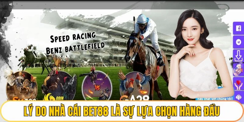 Lý do nhà cái BET88 là sự lựa chọn hàng đầu