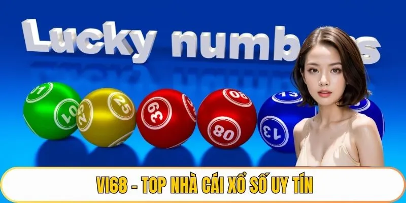 VI68 - Top nhà cái xổ số uy tín